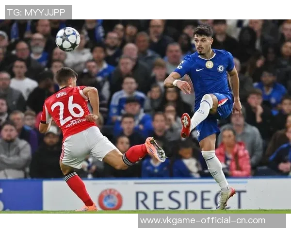 欧联杯精彩对决切尔西逆转本菲卡5-1全场沸腾战报回顾